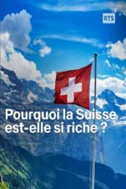 Why is Switzerland so rich?