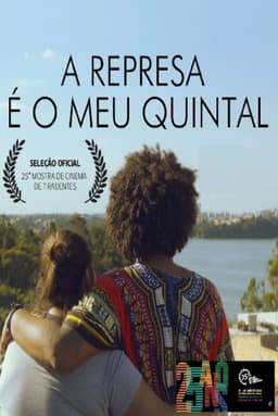 A represa é o meu quintal