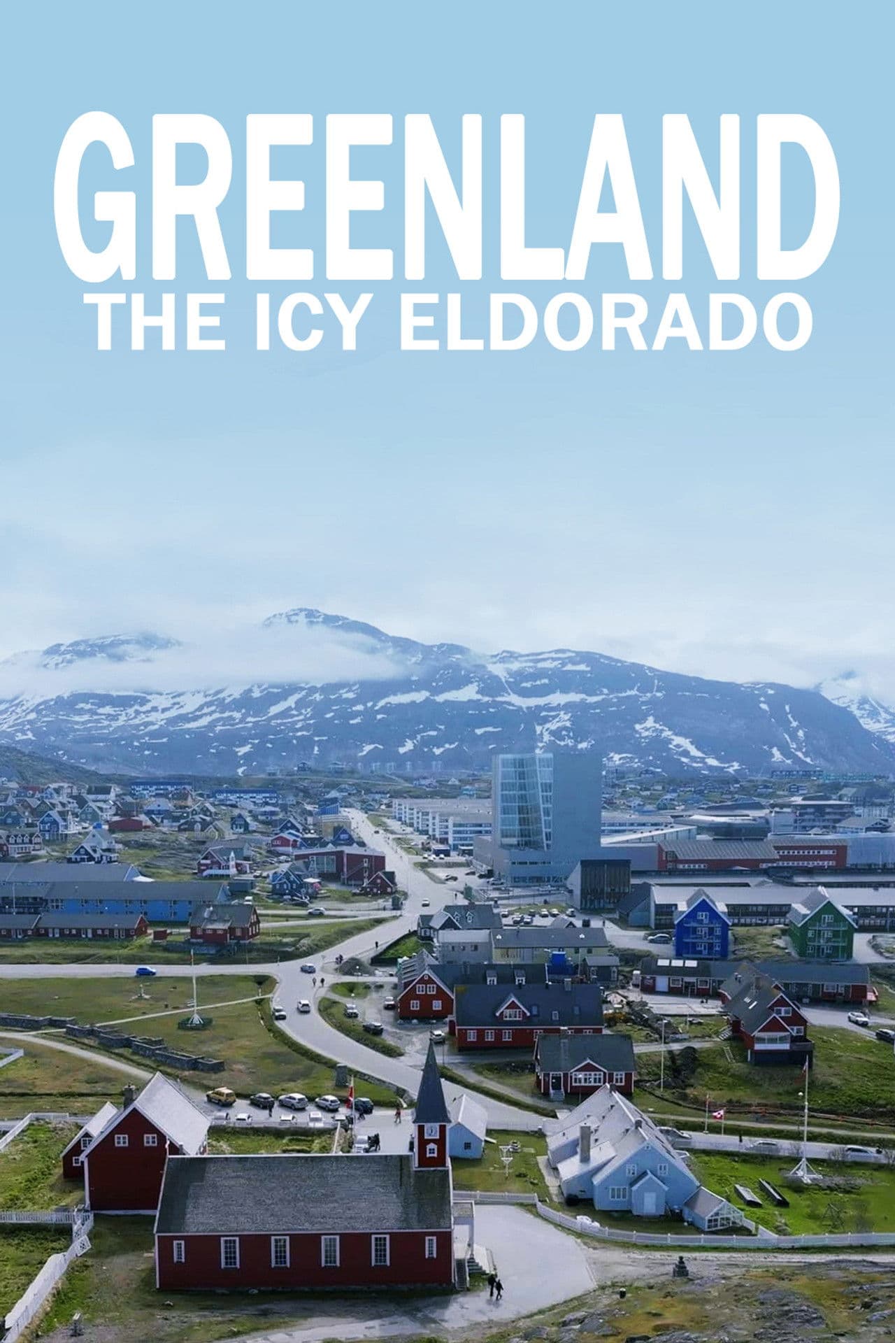 Greenland: The Icy Eldorado
