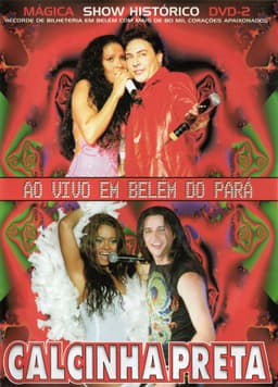 Calcinha Preta - Mágica - Show Histórico Ao Vivo em Belém do Pará