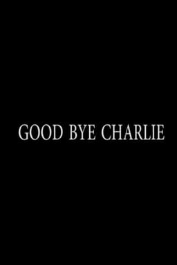 Good Bye Charlie