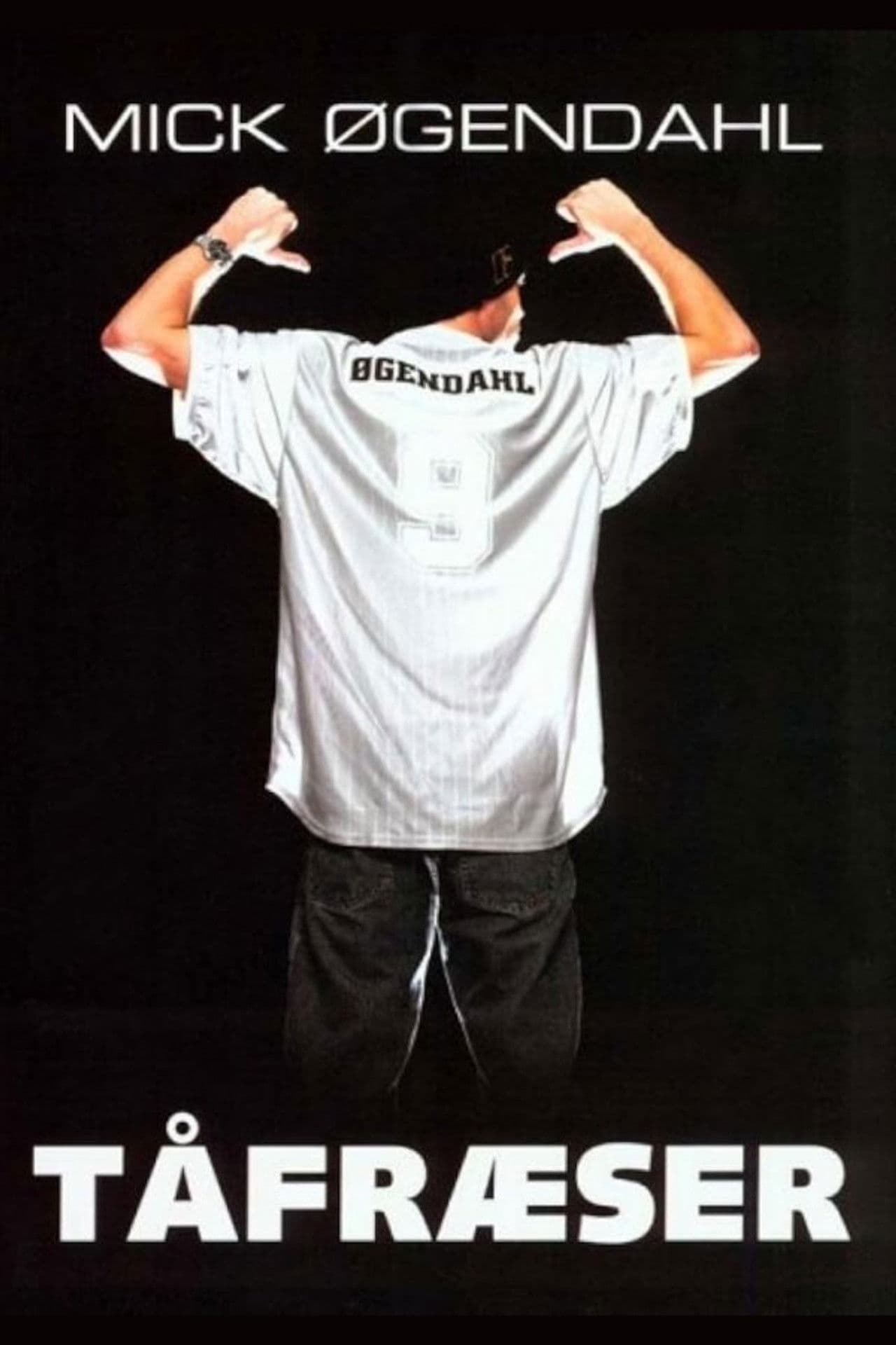 Mick Øgendahl: Tåfræser