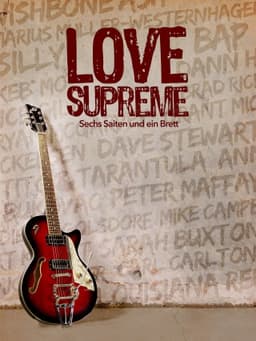 Love Supreme - Sechs Saiten und ein Brett
