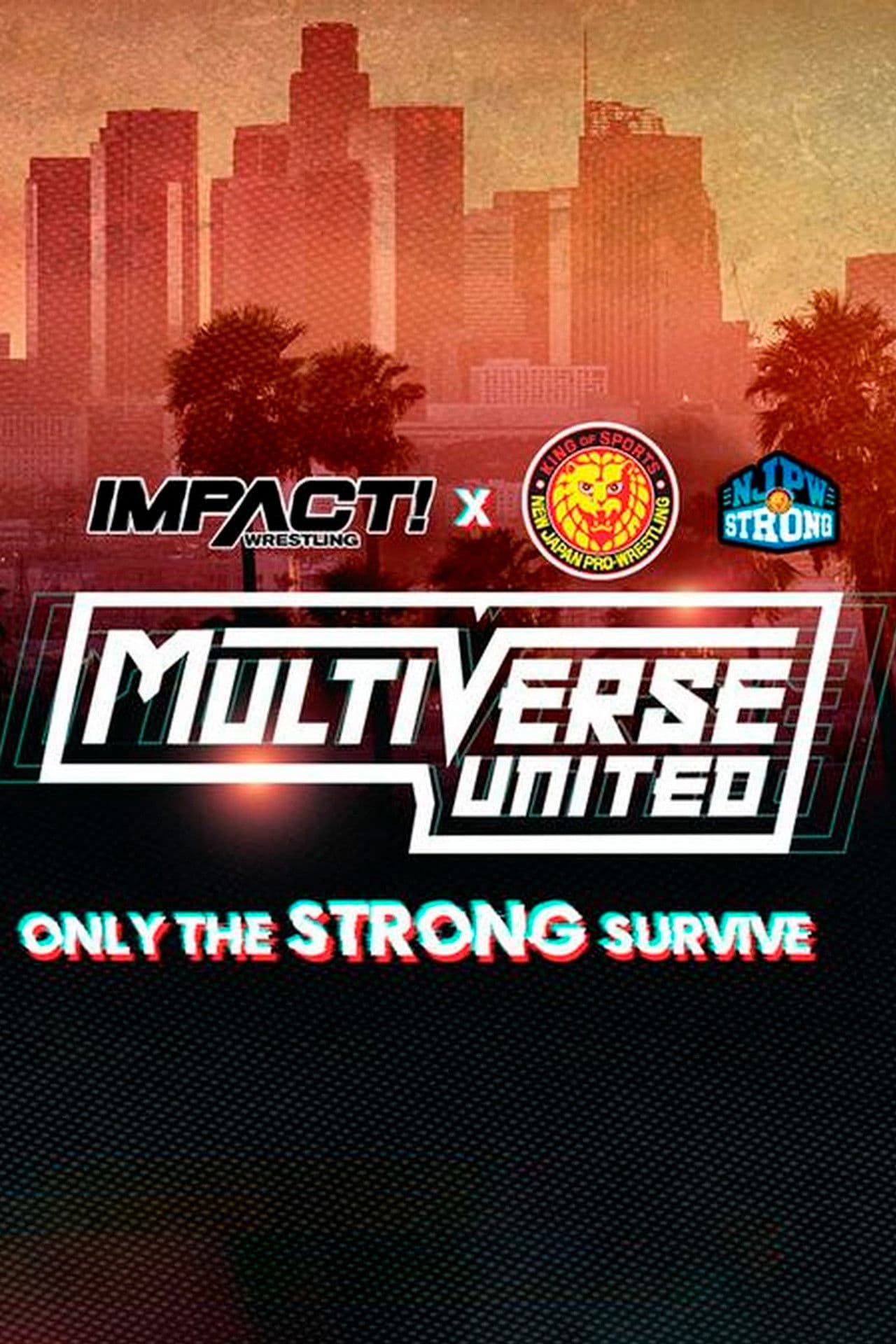 IMPACT Wrestling x NJPW: Multiverse United: Only The Strong Survive