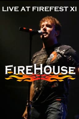Firehouse: Live At Firefest XI