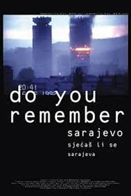 Do You Remember Sarajevo?