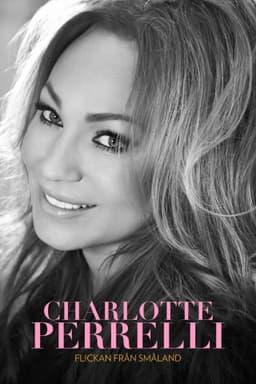 Charlotte Perrelli: Flickan Från Småland