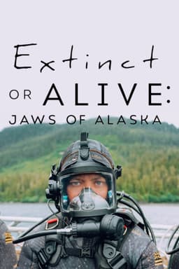 Extinct or Alive: Jaws of Alaska