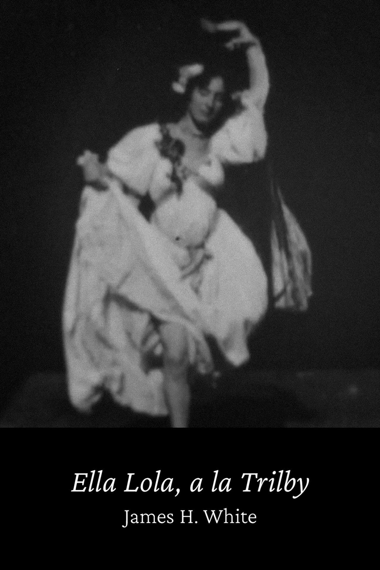 Ella Lola, a la Trilby