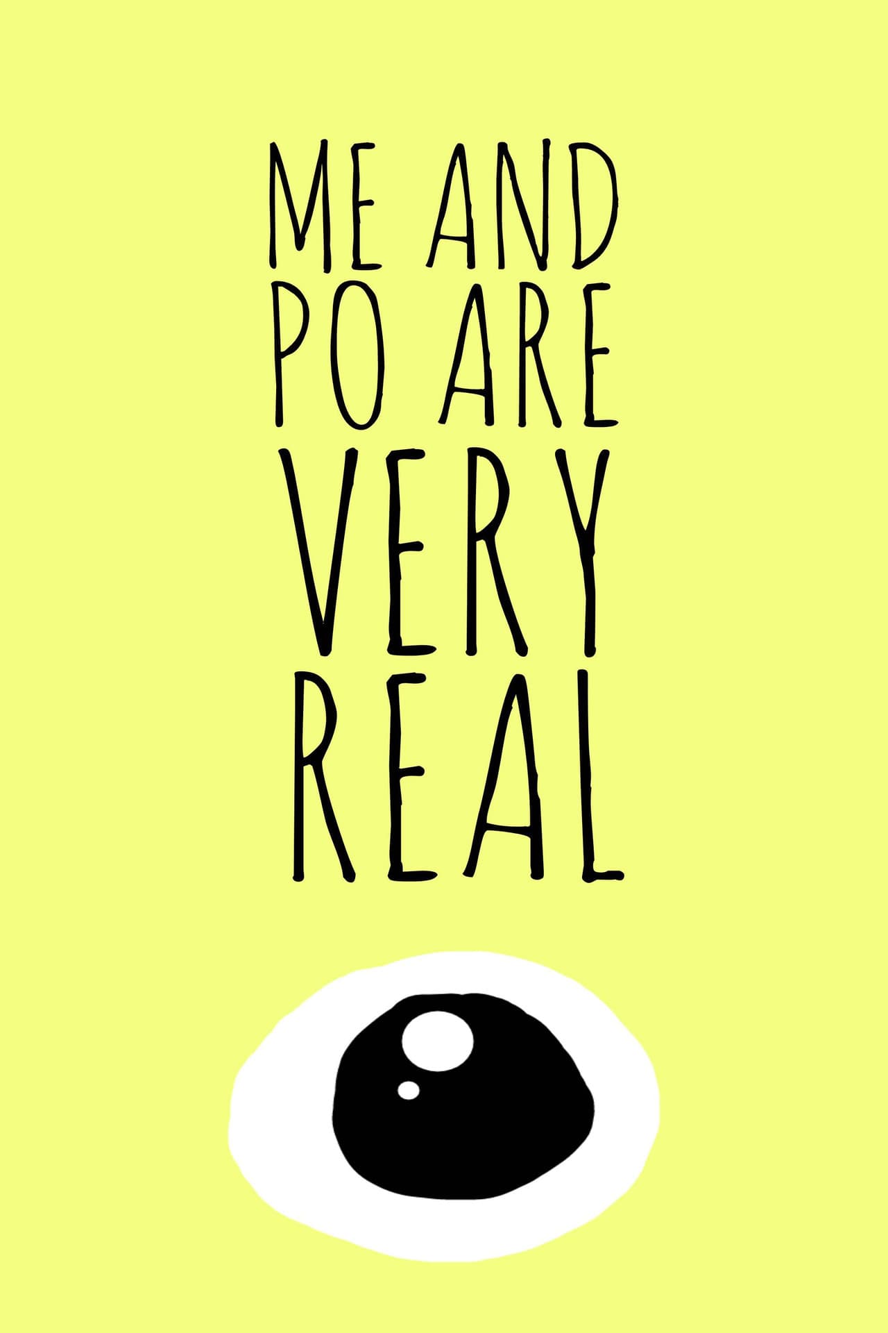 Me and Po Are Very Real