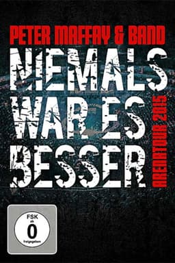 Peter Maffay & Band: Niemals War Es Besser