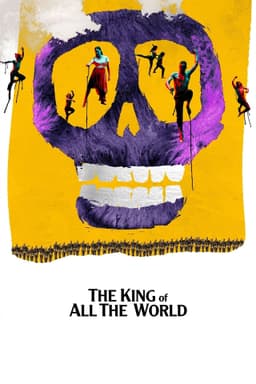 The King of All the World