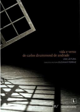 Vida e Verso de Carlos Drummond de Andrade