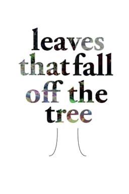 Leaves That Fall of the Tree