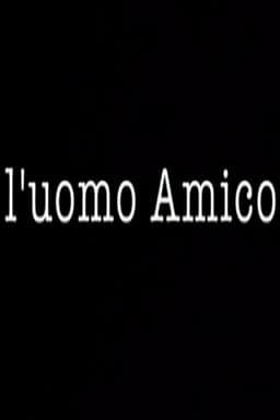 L'uomo Amico