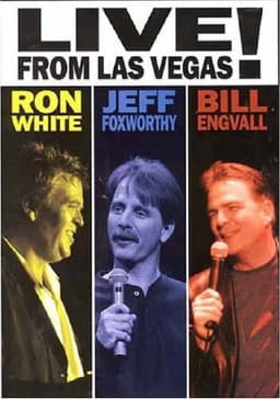 Ron White, Jeff Foxworthy & Bill Engvall: Live from Las Vegas!