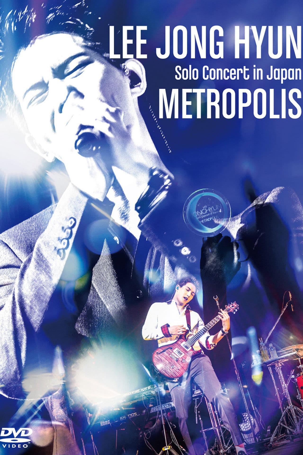 LEE JONG HYUN Solo Concert in Japan -METROPOLIS-