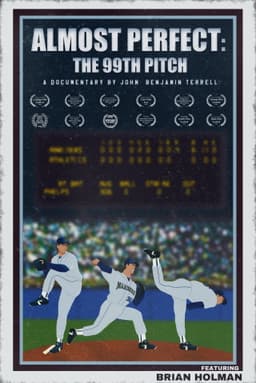 Almost Perfect: The 99th Pitch