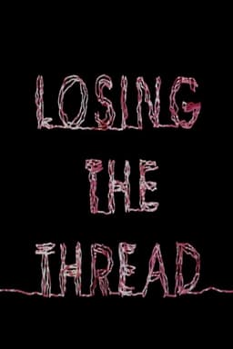 Losing the Thread