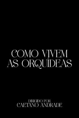 Como Vivem As Orquídeas