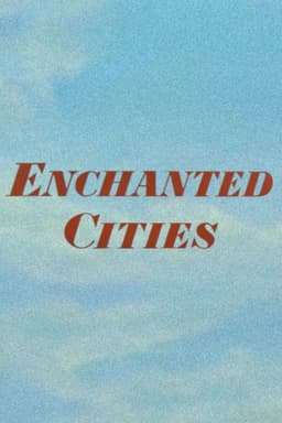 Enchanted Cities