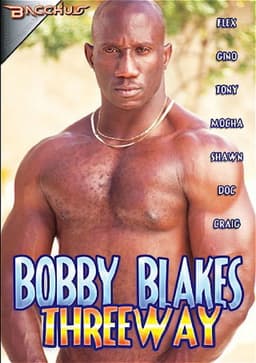 Bobby Blakes Threeway