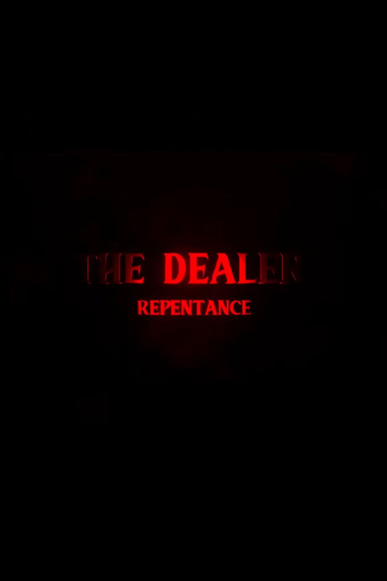 The Dealer 3: Repentance
