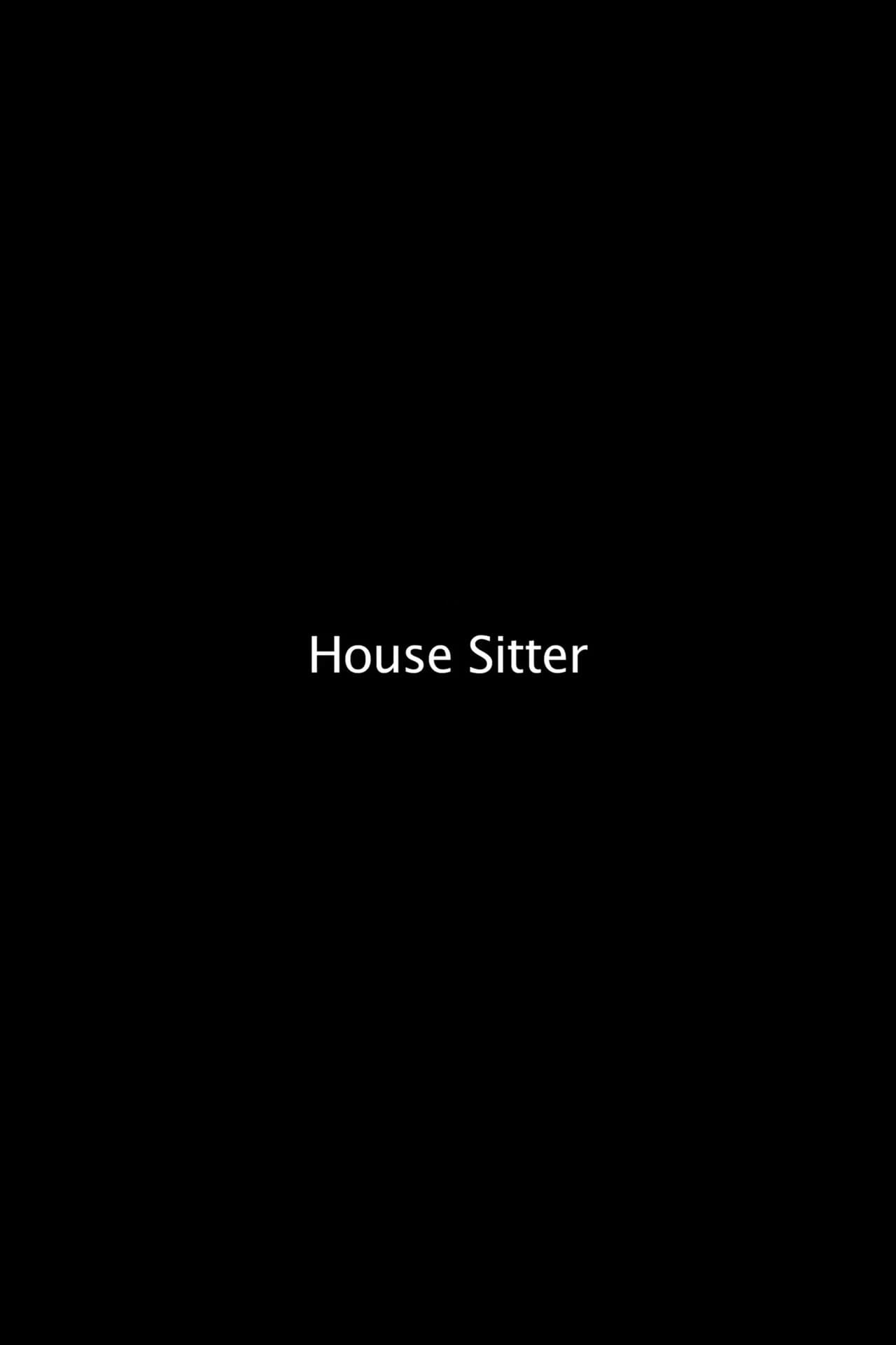 House Sitter