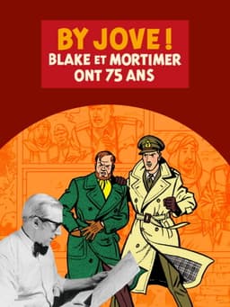 By Jove : Blake et Mortimer ont 75 ans