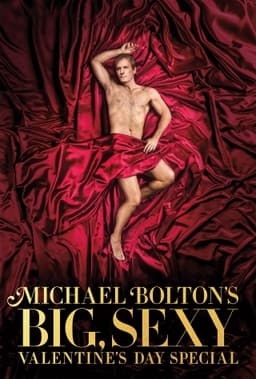 Michael Bolton's Big, Sexy Valentine's Day Special