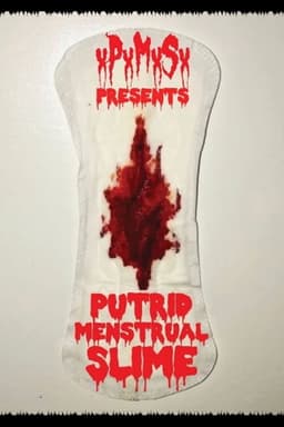 Putrid Menstrual Slime