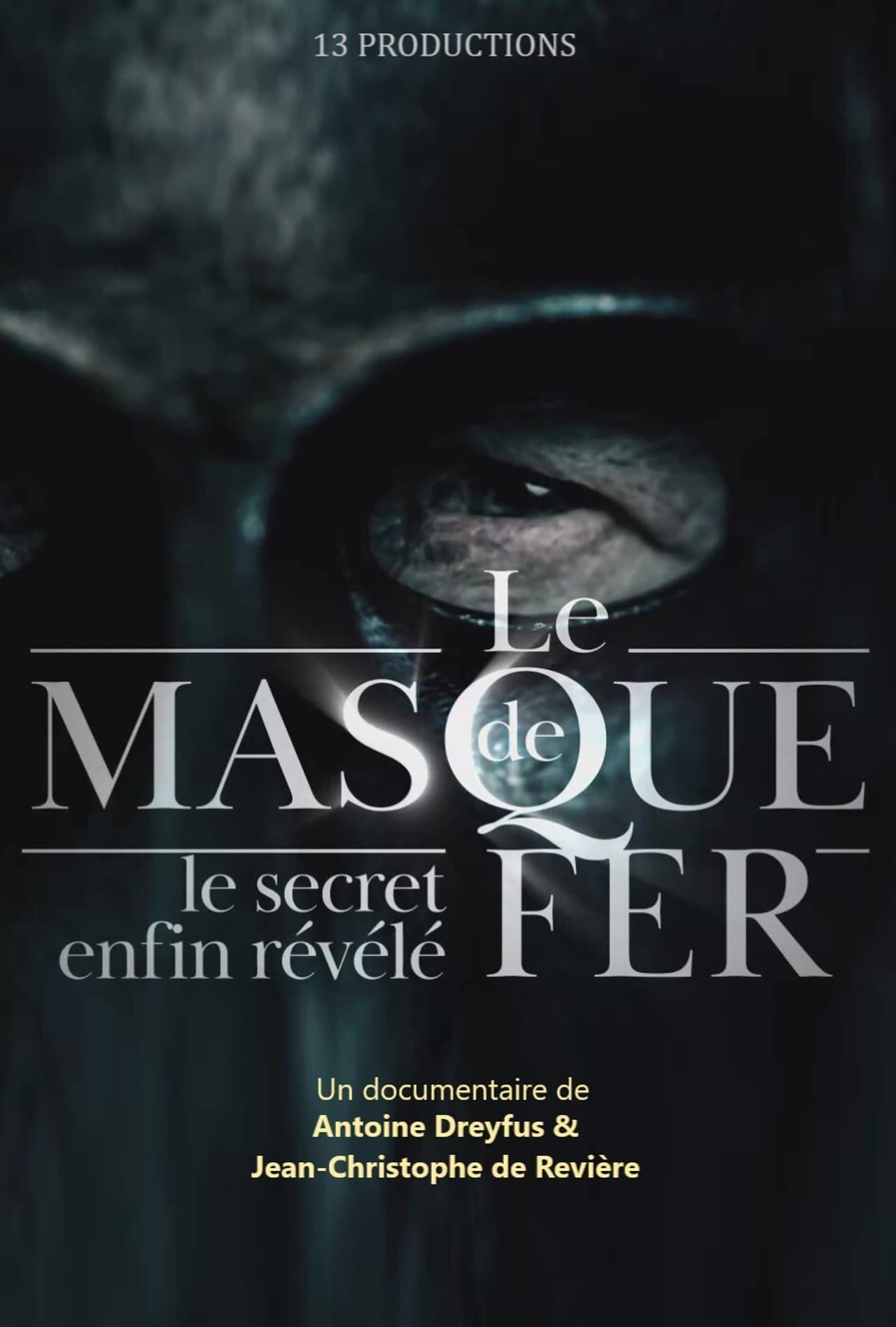 Le Masque de fer : Le Secret enfin révélé