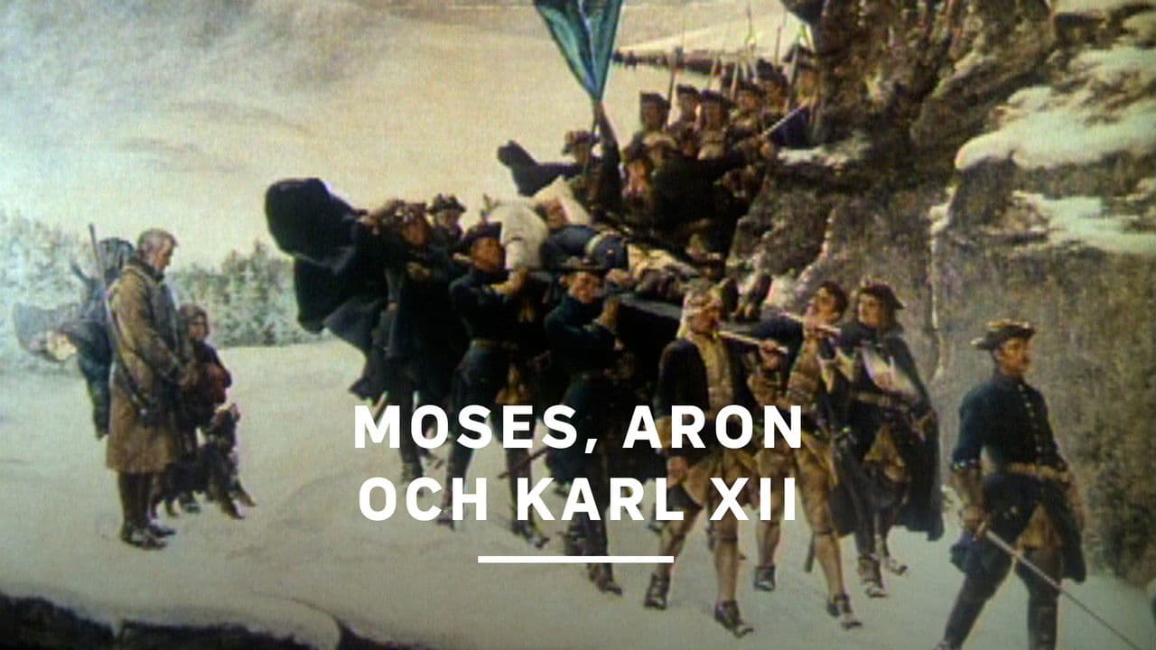 Moses, Aron och Karl XII