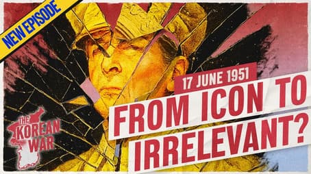 The Korean War 052 - MacArthur Fades, Ceasefire Hopes Rise - June 17, 1951